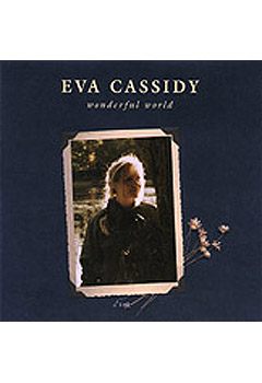 Wonderful World- Eva Cassidy